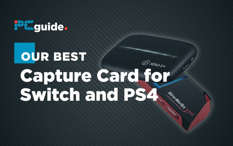Best Capture Card for Switch and PS4